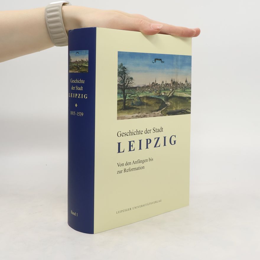 Enno Bünz Geschichte der Stadt Leipzig