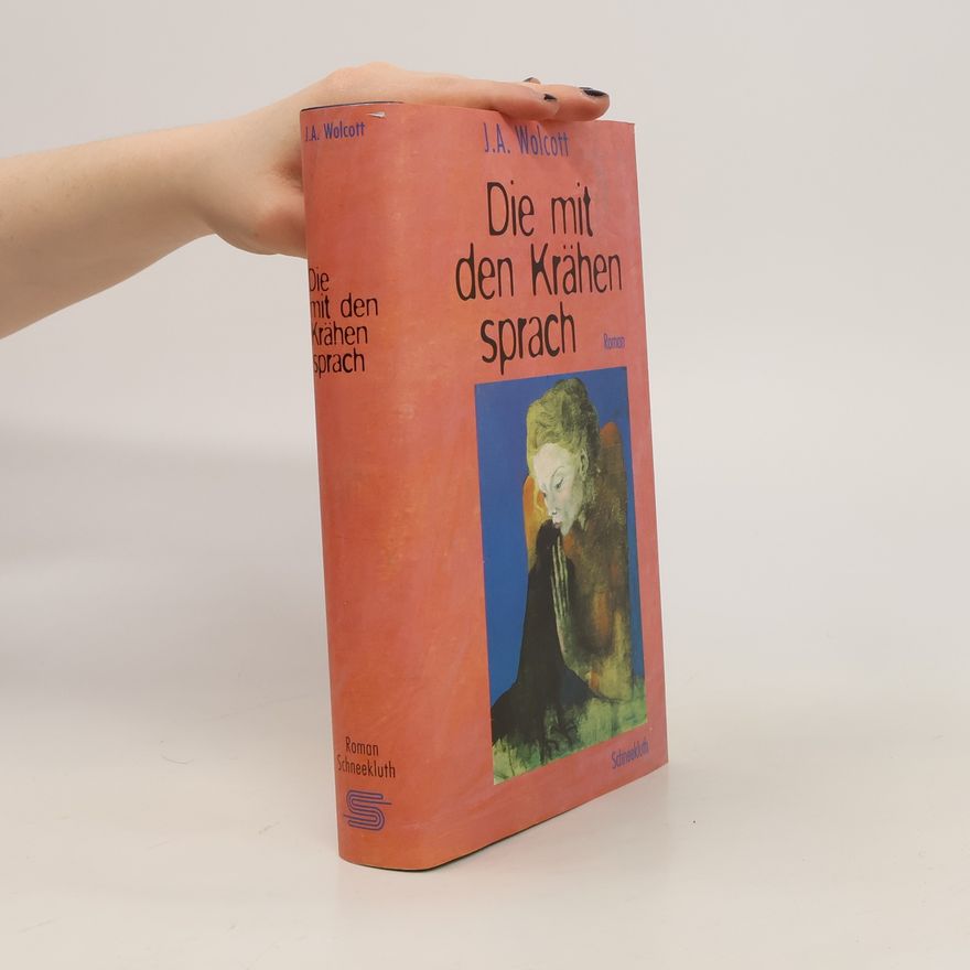 Jann Arrington Wolcott Die mit den Krähen sprach
