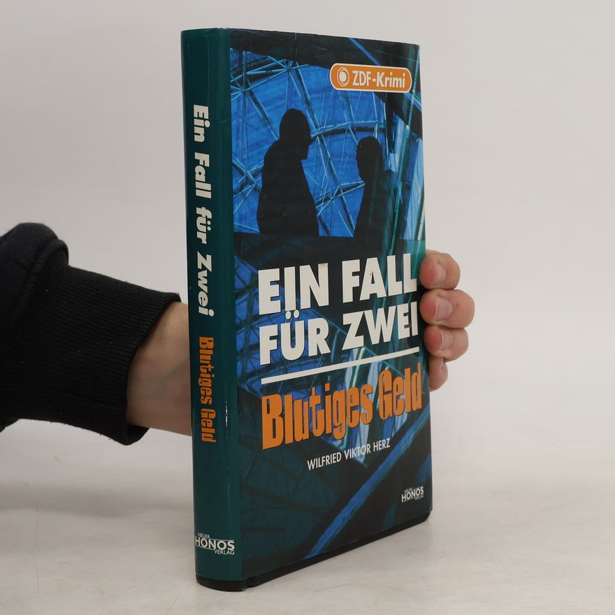 Wilfried Viktor Herz Ein Fall für Zwei - Blutiges Geld
