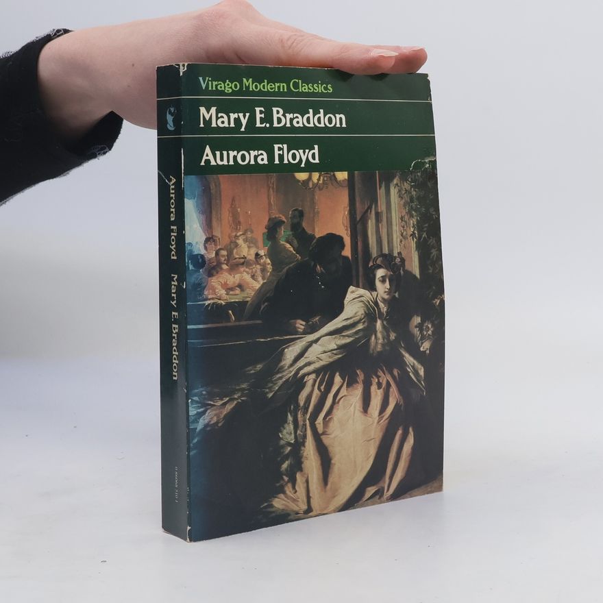 Mary Elizabeth Braddon Aurora Floyd