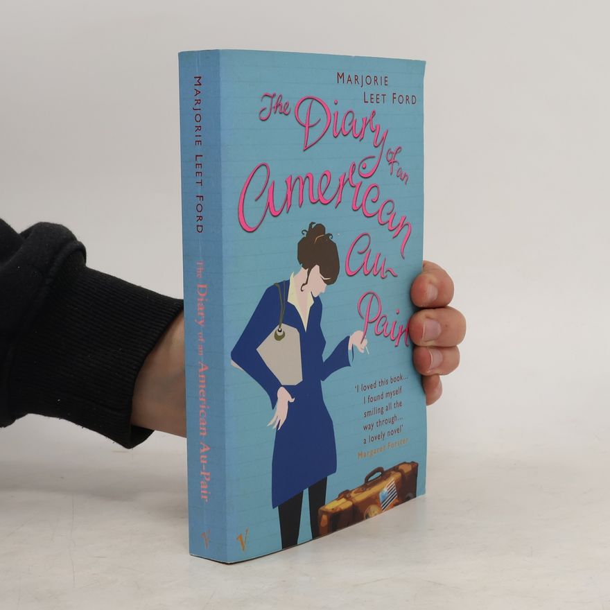 Marjorie Leet Ford The Diary of an American Au Pair