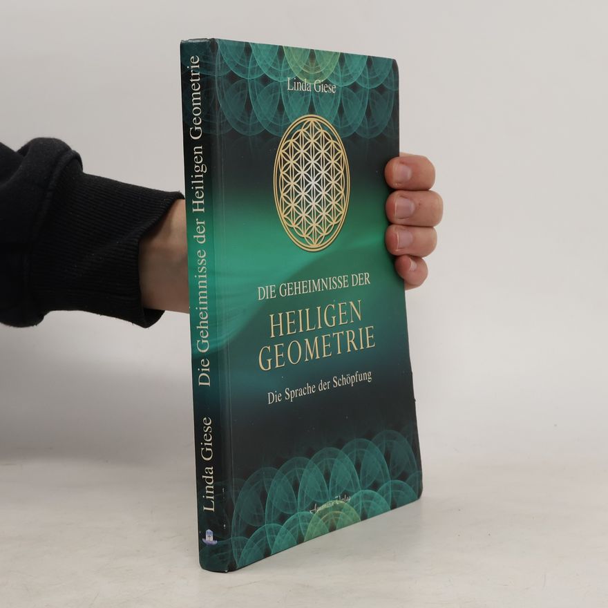Linda Giese Die Geheimnisse der heiligen Geometrie