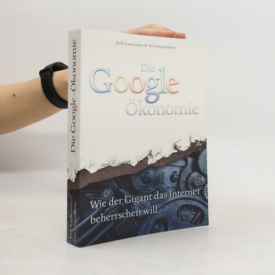 Ralf Kaumanns Die Google-Ökonomie
