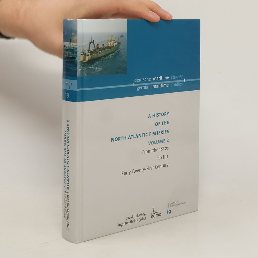 Ingo Heidbrink A History of the North Atlantic Fisheries 2