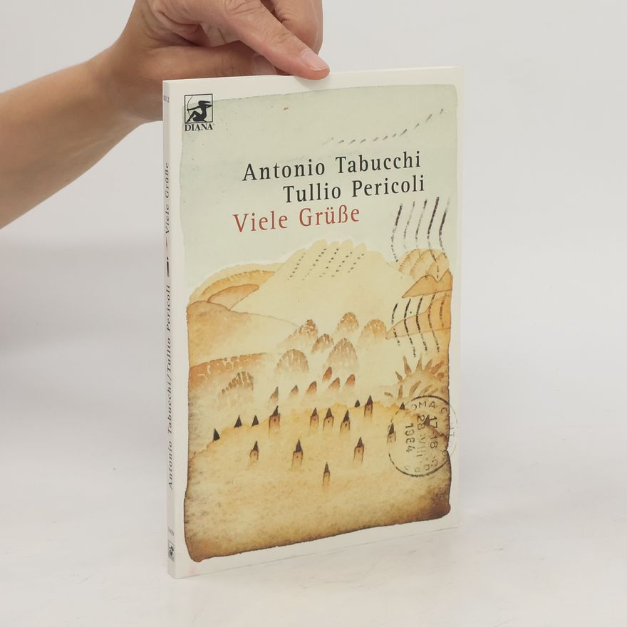 Antonio Tabucchi Viele Grüße