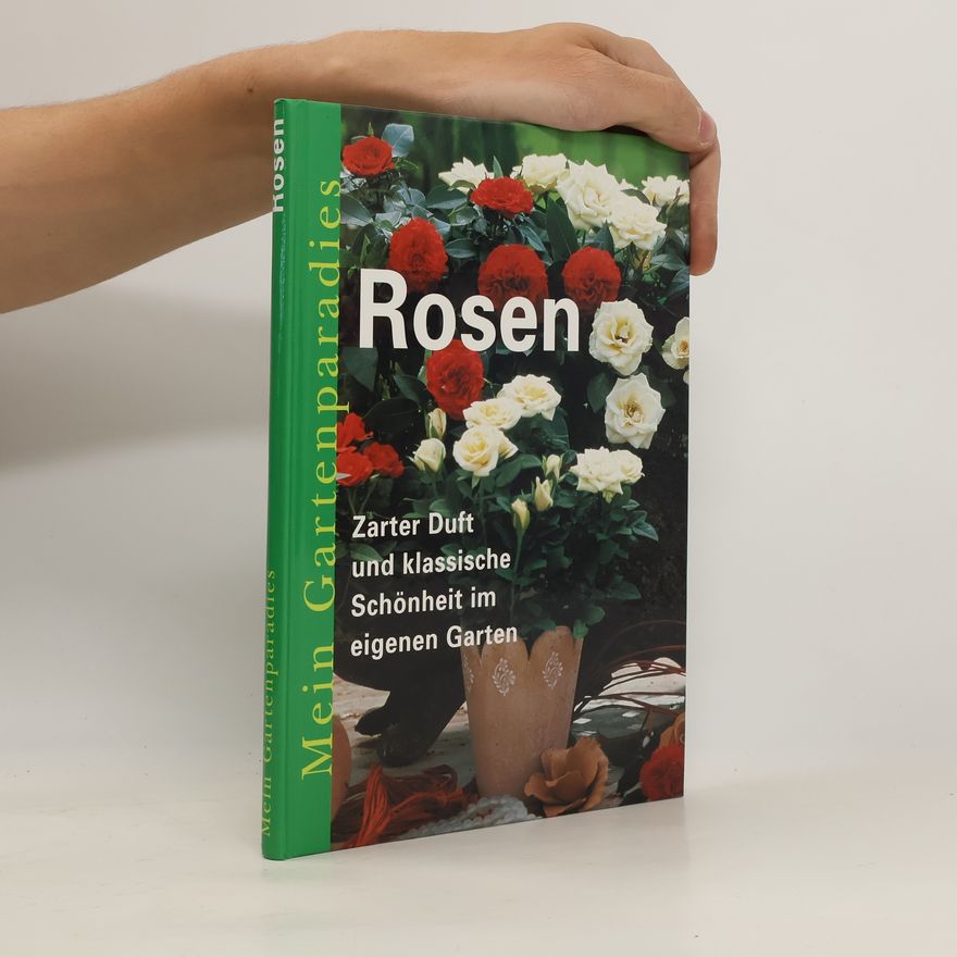 Andrea C. Busch Rosen. Zarter Duft und klassische Schönheit im eigenen Garten