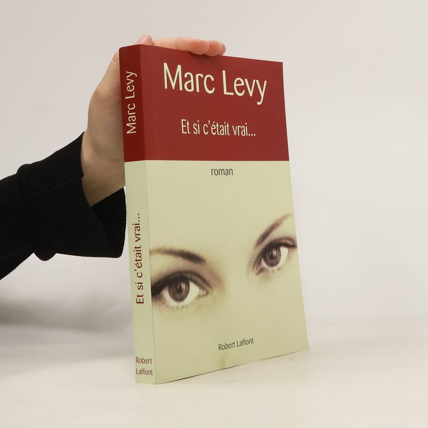 Marc Levy Et si c'était vrai...