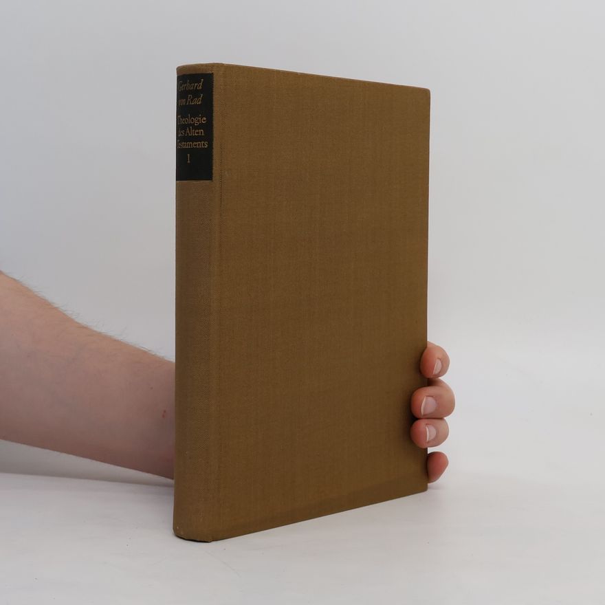 Gerhard von Rad Theologie des Alten Testaments Band 1