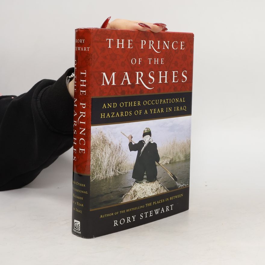 Rory Stewart The Prince of the Marshes