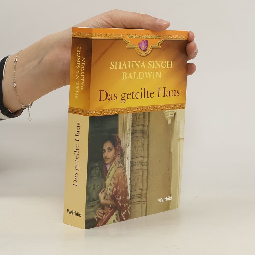Shauna Singh Baldwin Das geteilte Haus