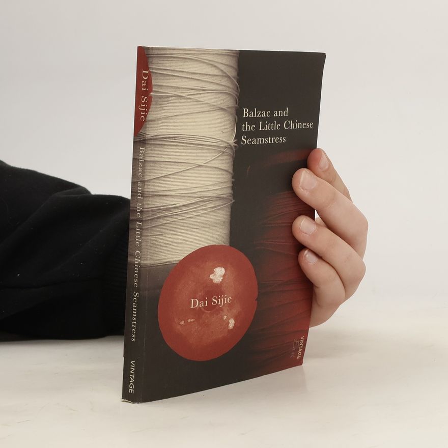 Dai Sijie Balzac and the little Chinese seamstress