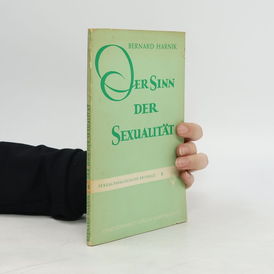 Bernard Harnik Der Sinn der Sexualität