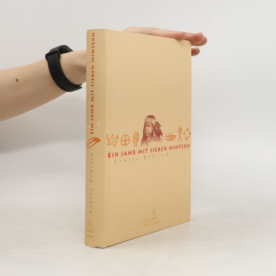 Louise Erdrich Ein Jahr mit sieben Wintern