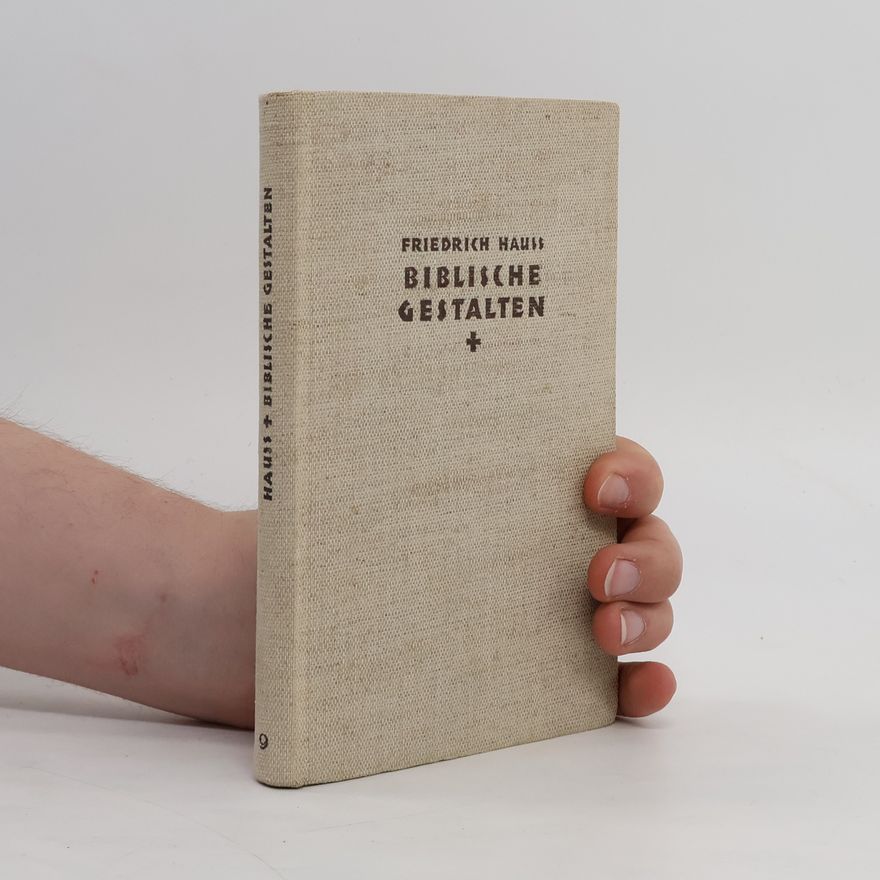Friedrich Hauß Biblische Gestalten