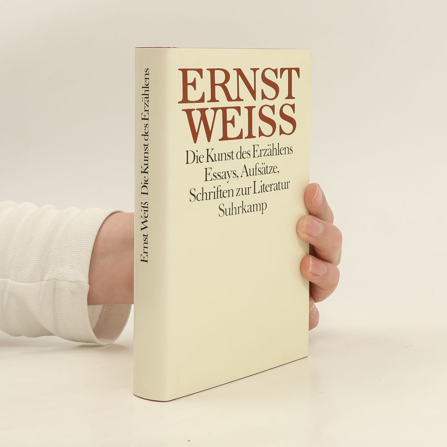Ernst Weiss Die Kunst des Erzählens