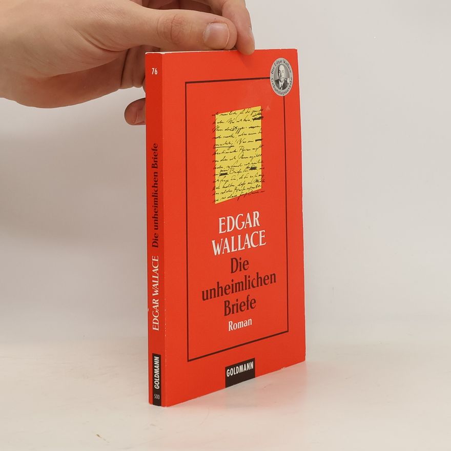Edgar Wallace Die unheimlichen Briefe.