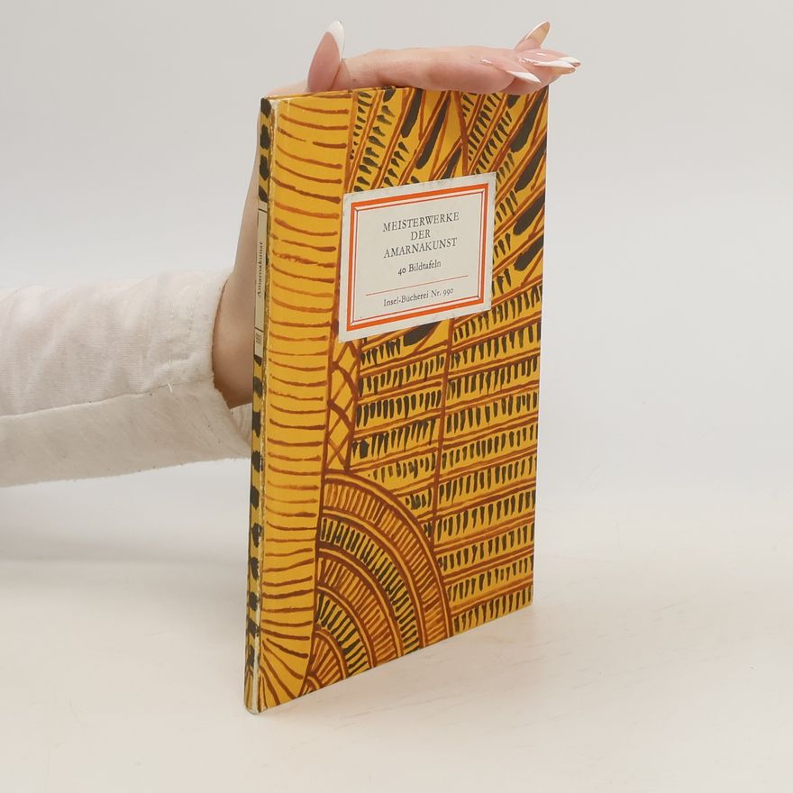 Autorenkollektiv Meisterwerke der Amarnakunst