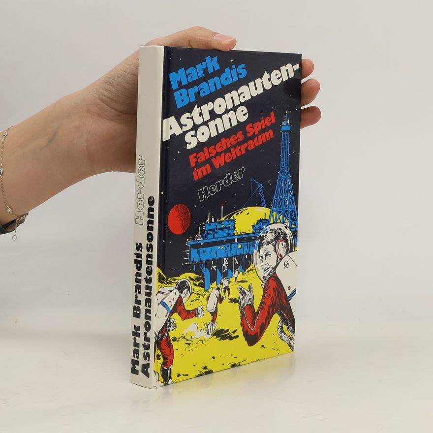 Mark Brandis Astronautensonne. Falsches Spiel im Weltraum
