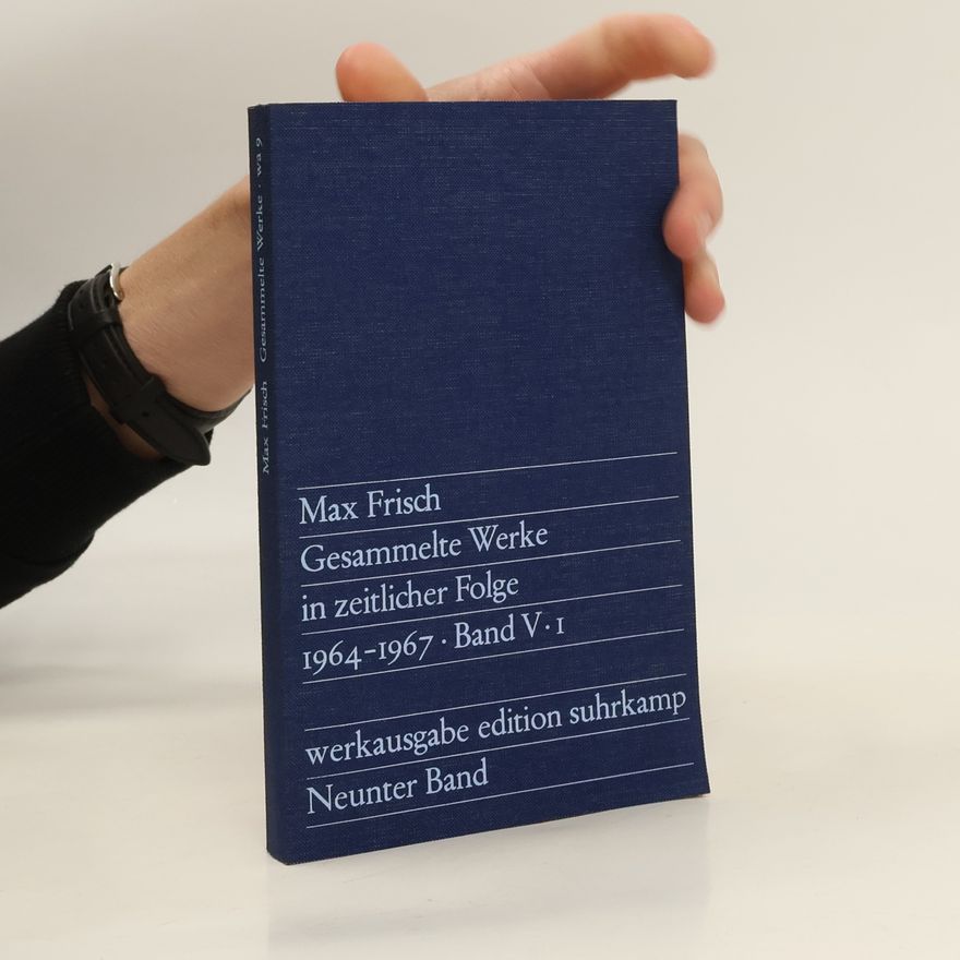 Max Frisch Gesammelte Werke in zeitlicher Folge Band V.I