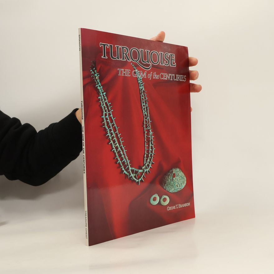 Oscar T. Branson Turquoise. The Gem of the Centuries