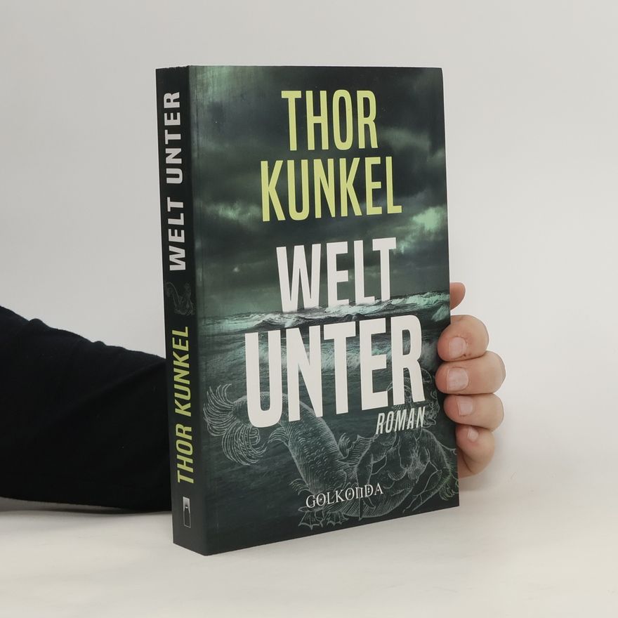 Thor Kunkel Welt unter