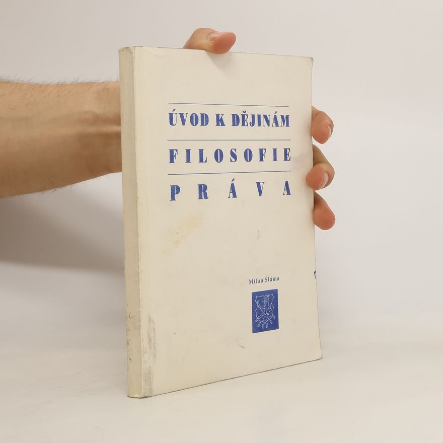 Milan Sláma Úvod k dějinám filosofie práva