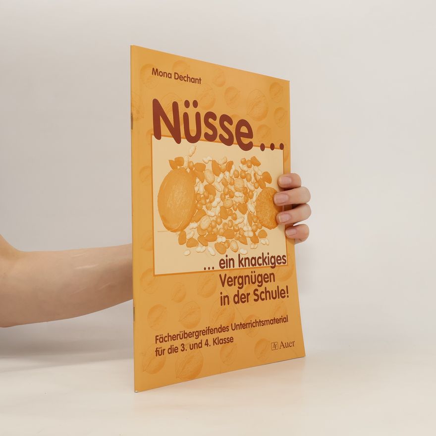 Mona Dechant Nüsse ... ein knackiges Vergnügen in der Schule!