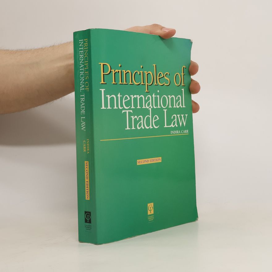 Indira Carr Principles of International Trade Law