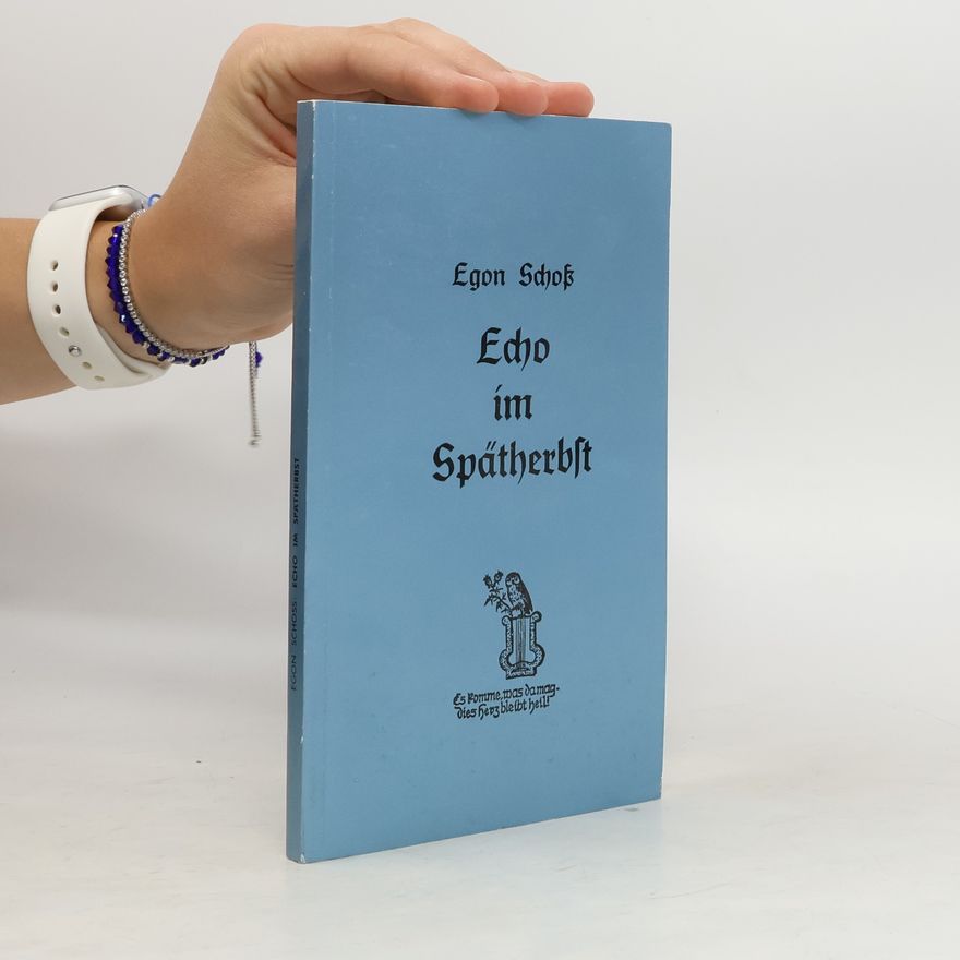 Egon Schoss Echo im Spätherbst