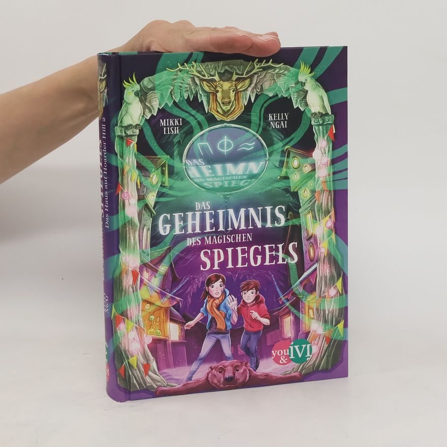 Kelly Ngai Das Geheimnis des magischen Spiegels