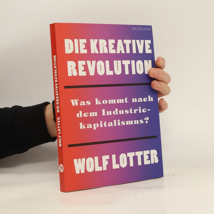 Wolf Lotter Die kreative Revolution
