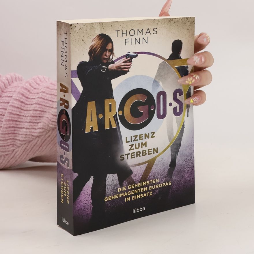 Thomas Finn A.R.G.O.S. - Lizenz zum Sterben