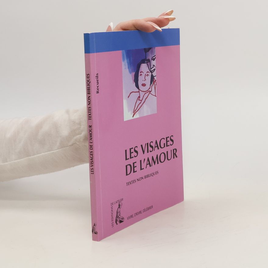 Collectif d'auteurs Les visages de l'amour