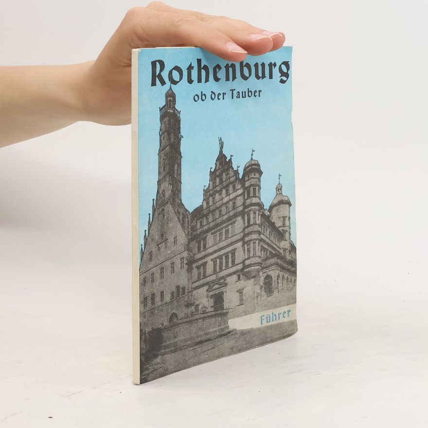 August Schnizlein Führer durch Rothenburg ob der Tauber
