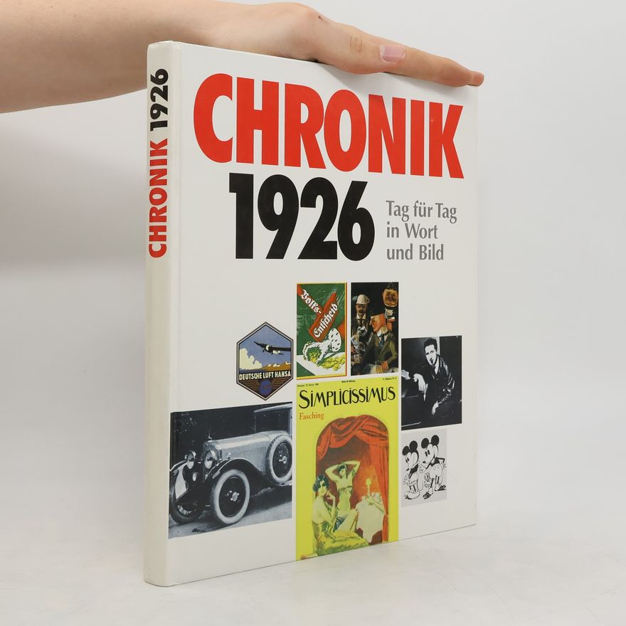 Collectif d'auteurs Chronik 1926. Tag für Tag in Wort und Bild