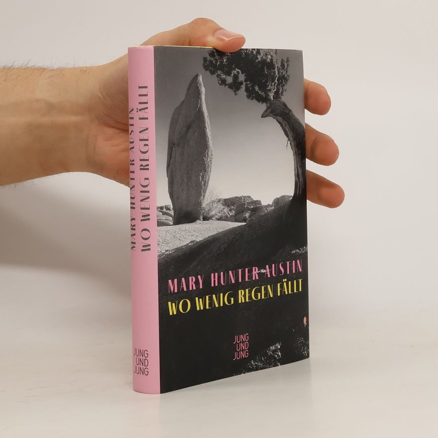 Mary Hunter Austin Wo wenig Regen fällt