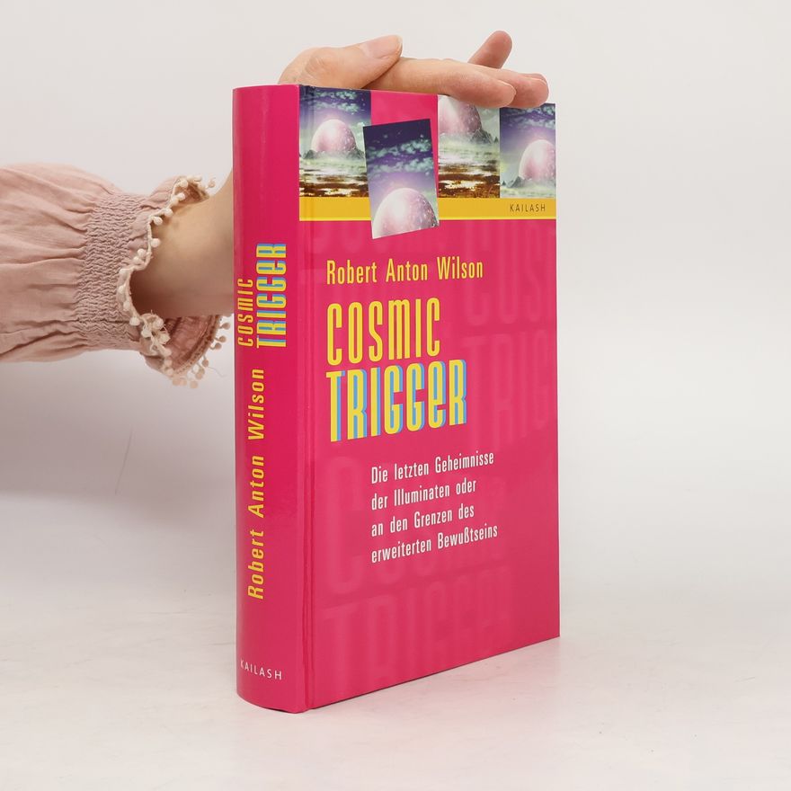 Robert Anton Wilson Cosmic trigger