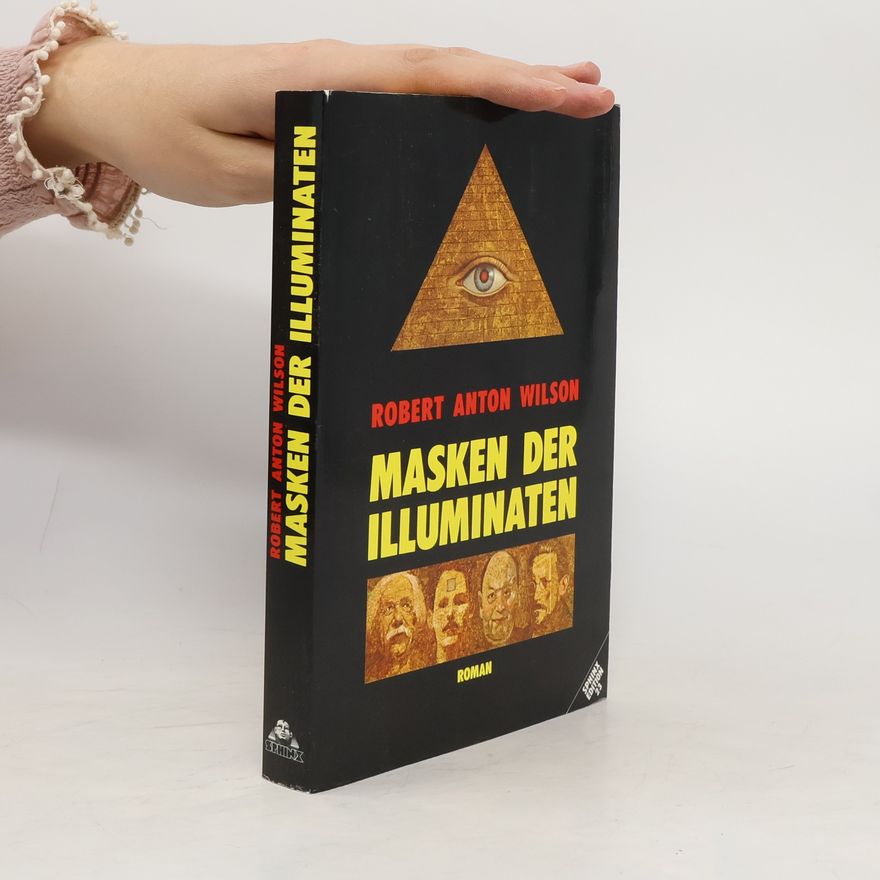 Robert Anton Wilson Masken der Illuminaten