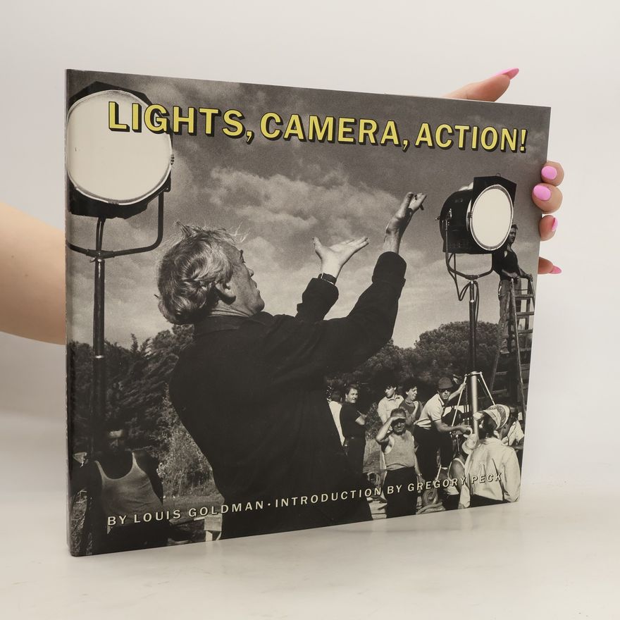 Louis Goldman Lights, Camera, Action!