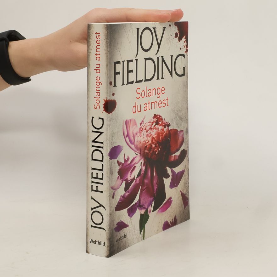 Joy Fielding Solange du atmest