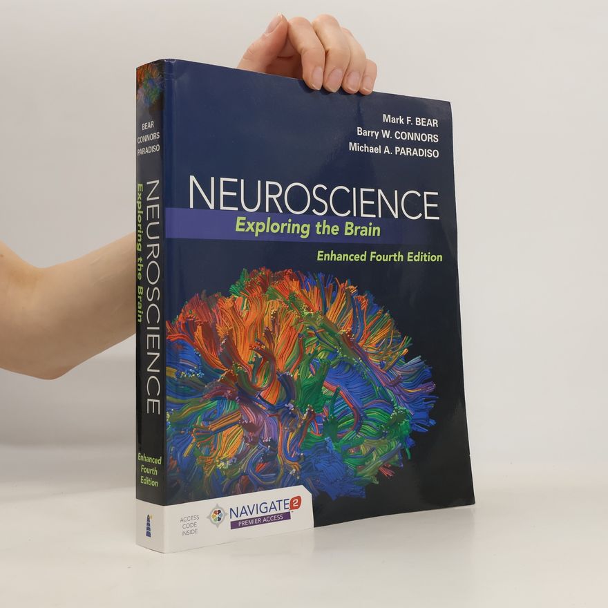 Mark F. Bear Neuroscience. Exploring the Brain