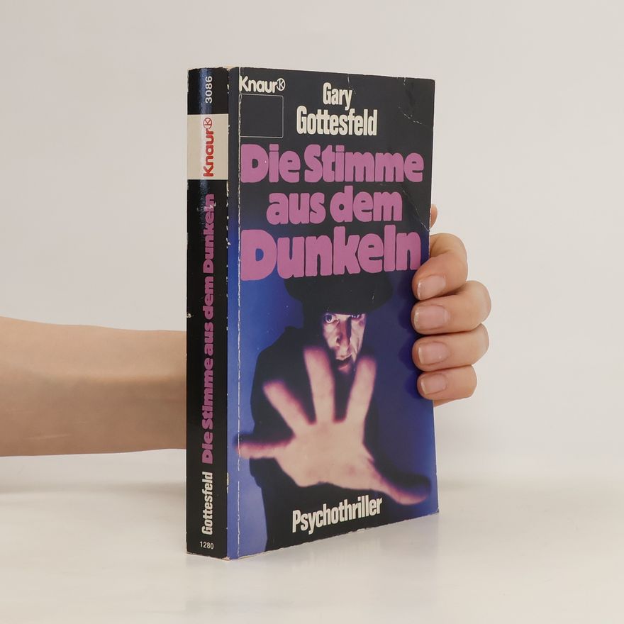 Gary Gottesfeld Die Stimme aus dem Dunkeln. Roman