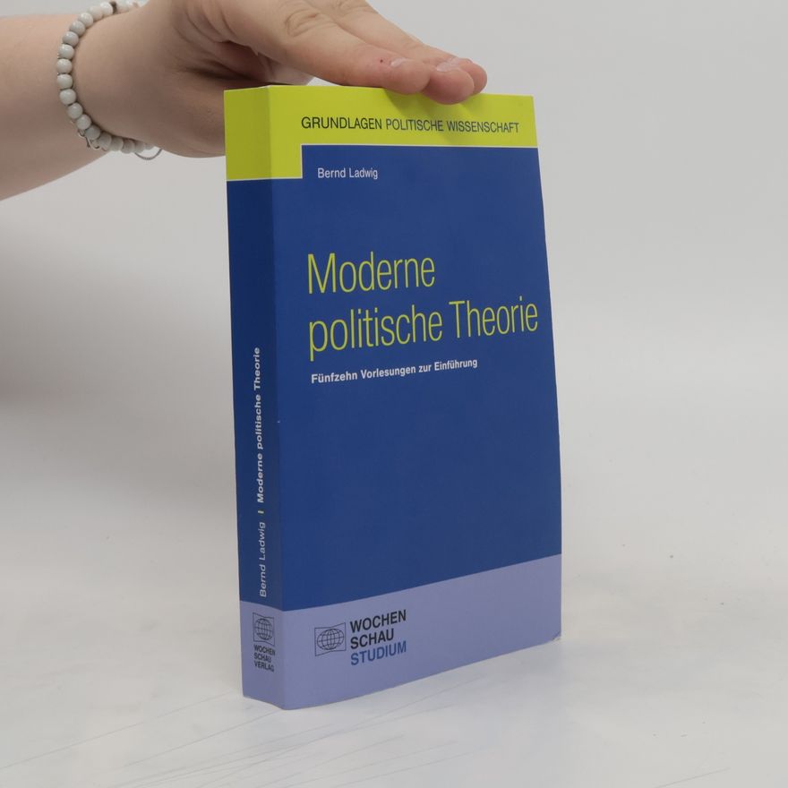 Bernd Ladwig Moderne politische Theorie