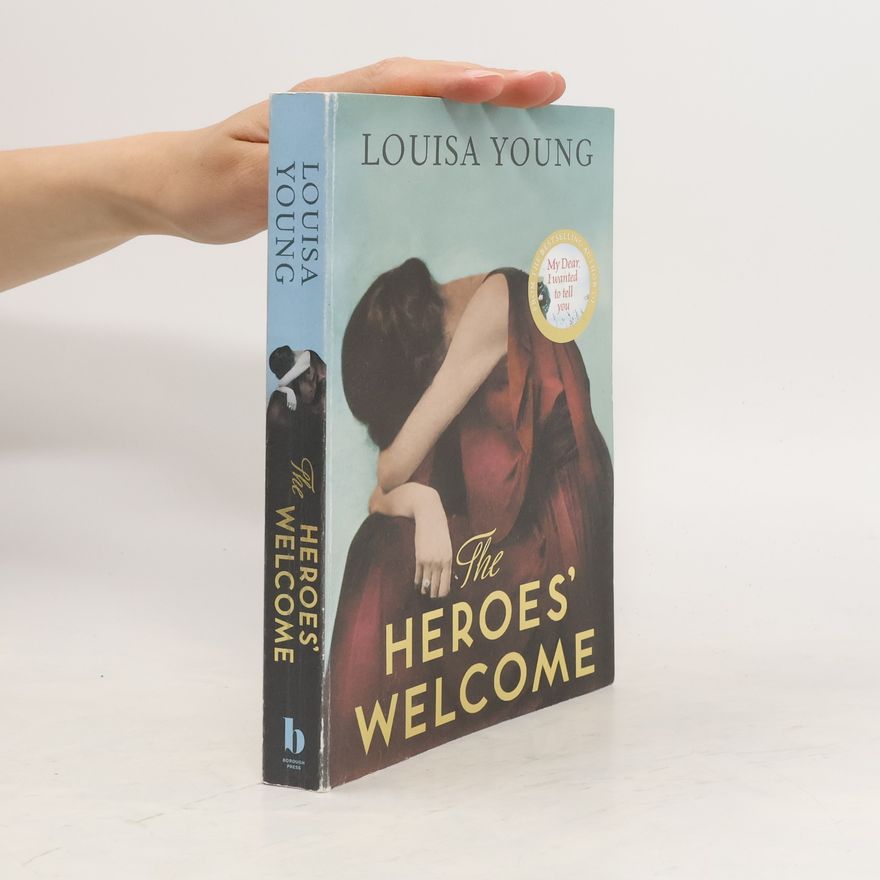 Louisa Young The Heroes' Welcome
