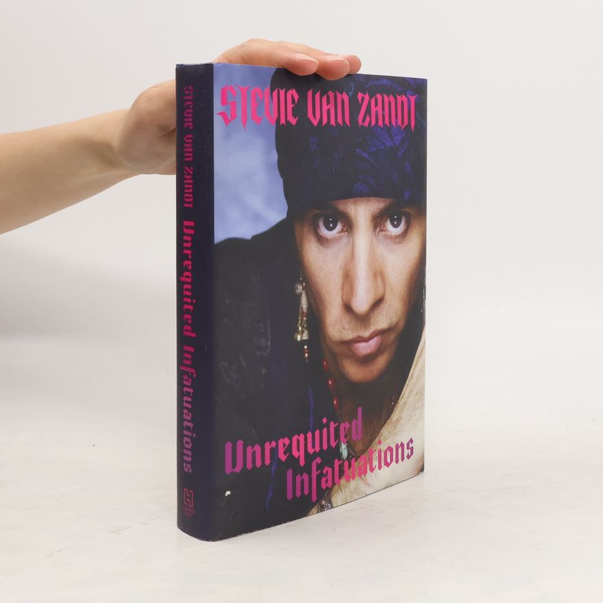 Stevie van Zandt Unrequited Infatuations