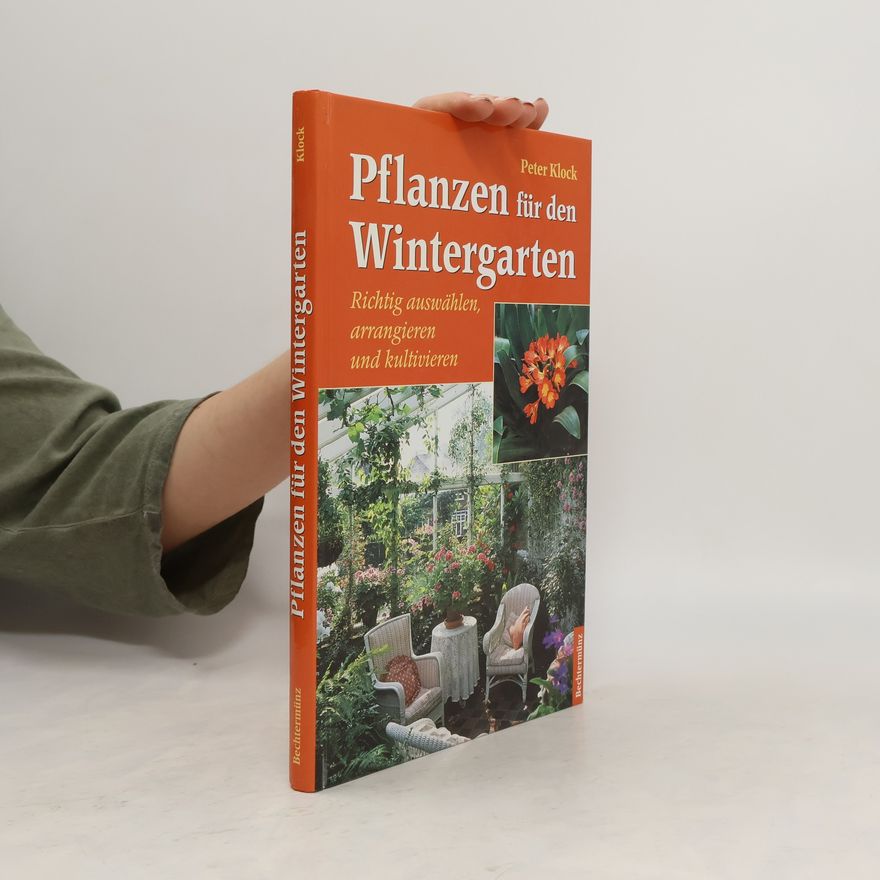 Peter Klock Pflanzen für den Wintergarten