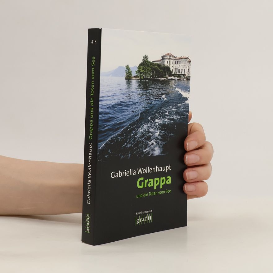 Gabriella Wollenhaupt Grappa und die Toten vom See