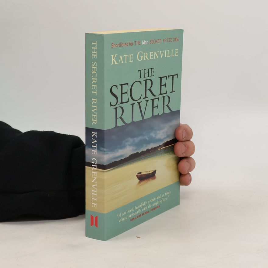 Kate Grenville The secret river