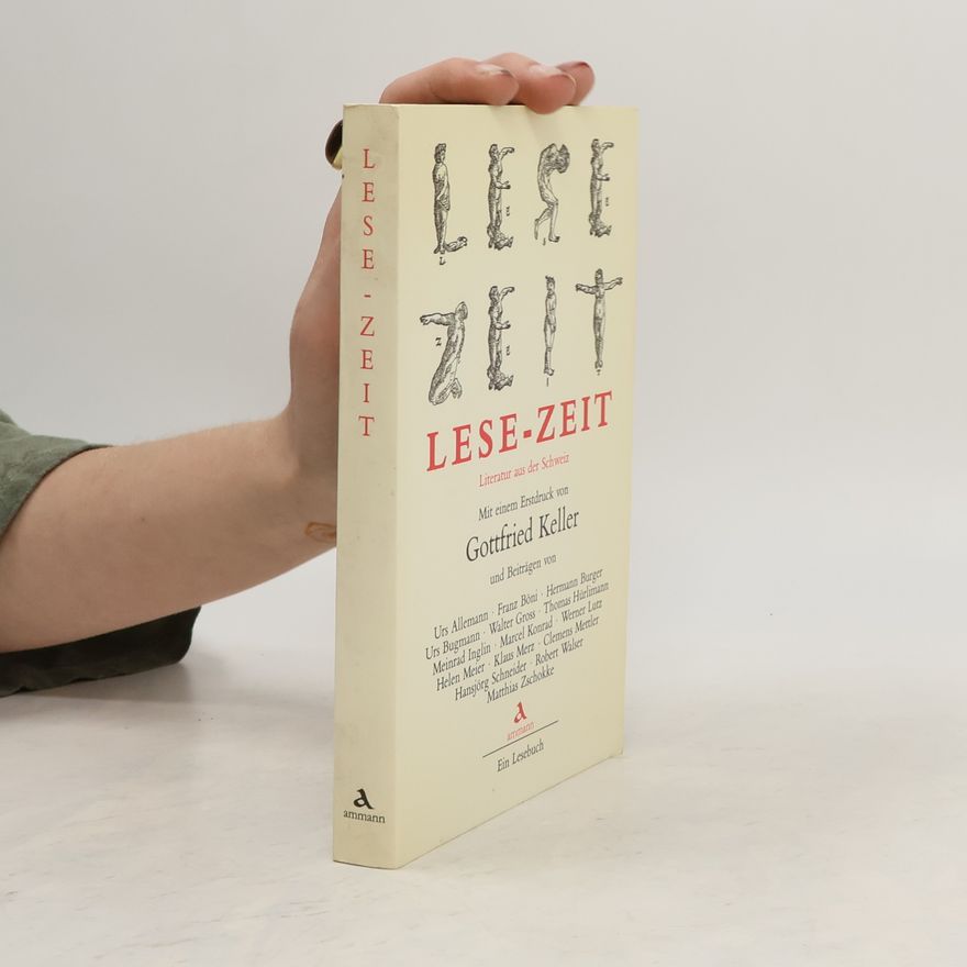 Gottfried Keller Lese-Zeit : Literatur aus der Schweiz
