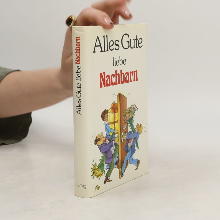 Anneliese Rübesamen Alles Gute, liebe Nachbarn
